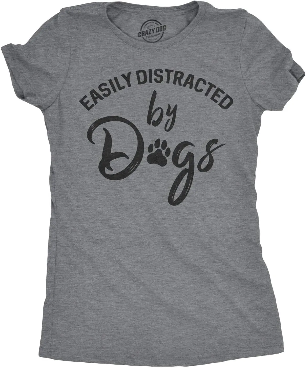 Womens Easily Distracted by Dogs T Shirt Funny Graphic Dog Mom Lover